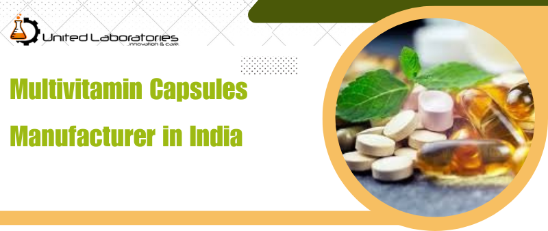 Multivitamin Capsules Manufacturer in India