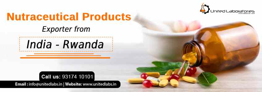 nutraceutical products exporter from india to Rwanda