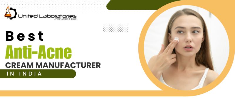 Anti-Acne Cream Manufacturer in India