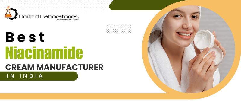 Best Niacinamide Cream Manufacturer in India
